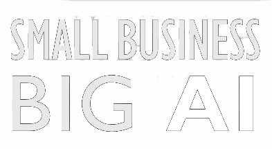 Small Business Big AI
